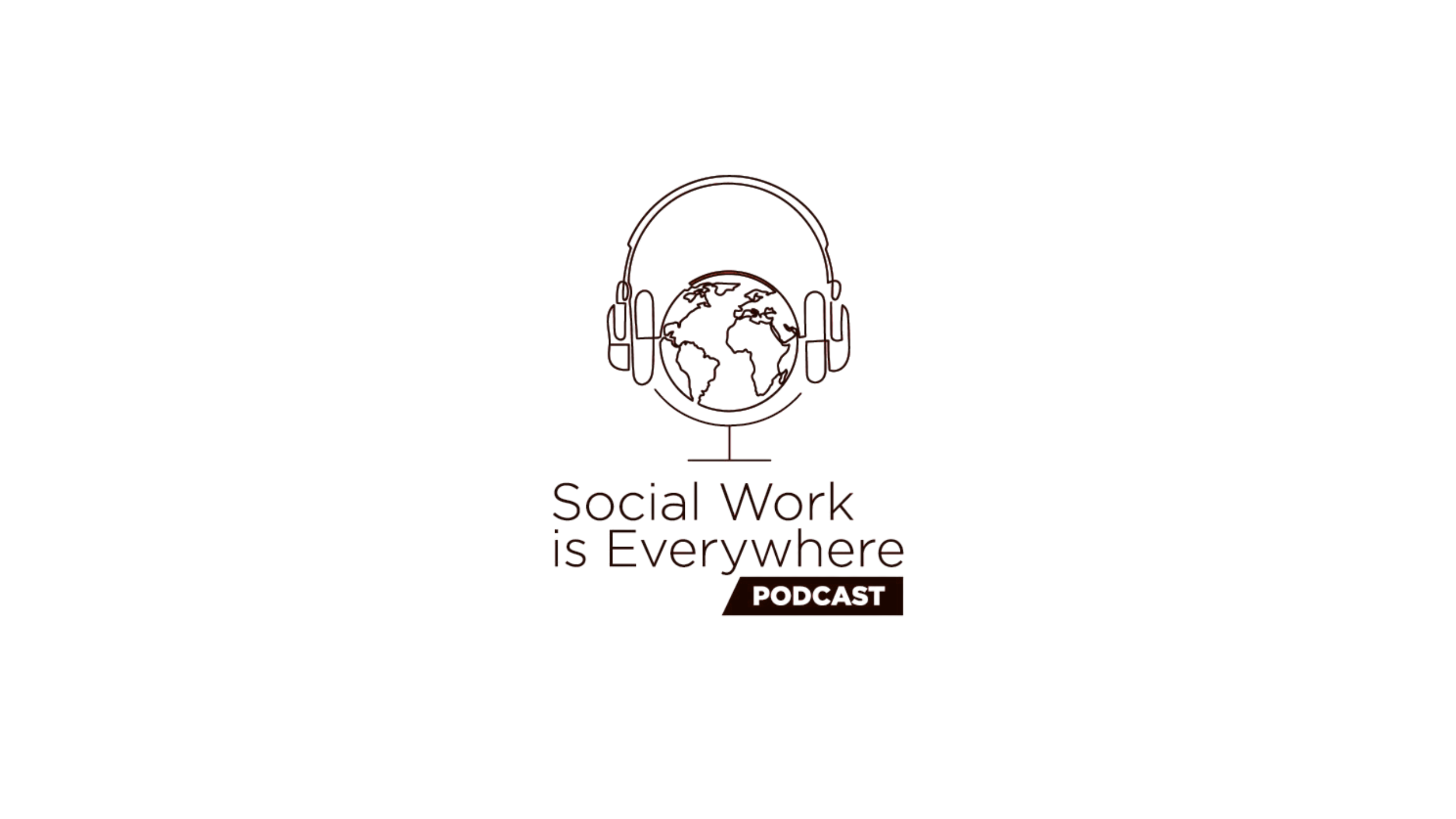 Social Work is Everywhere Podcast