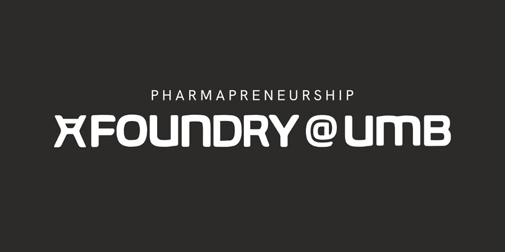 Pharmapreneurship: XFoundry@UMB