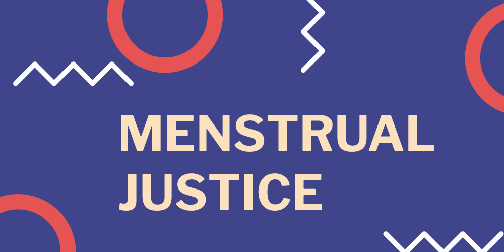Menstrual Justice on a purple background with random circles and zigzags