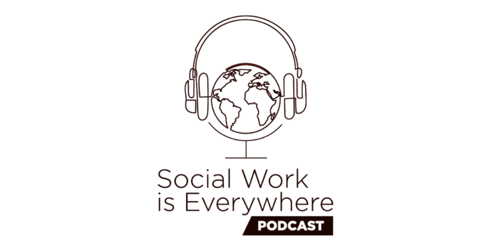"Social Work Is Everywhere Podcast" with a microphone with a globe as the speaker portion and headphones