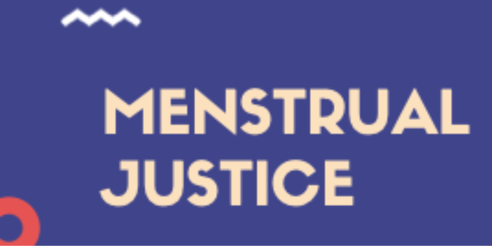 Menstrual Justice graphic